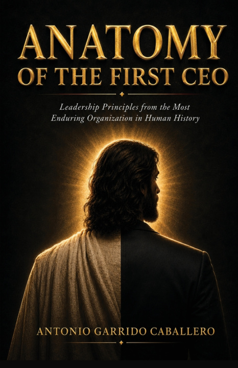 Libro Anatomy of the First CEO Antonio Garrido Caballero