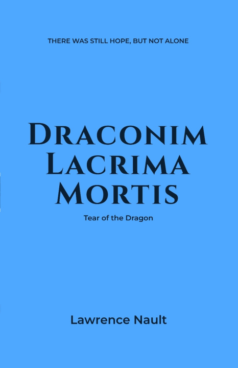 Kniha Draconim Lacrima Mortis Lawrence Nault