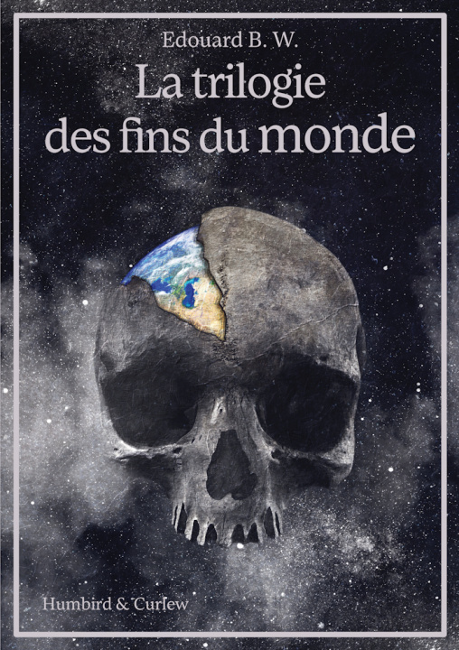 Knjiga La trilogie des fins du monde B. W.