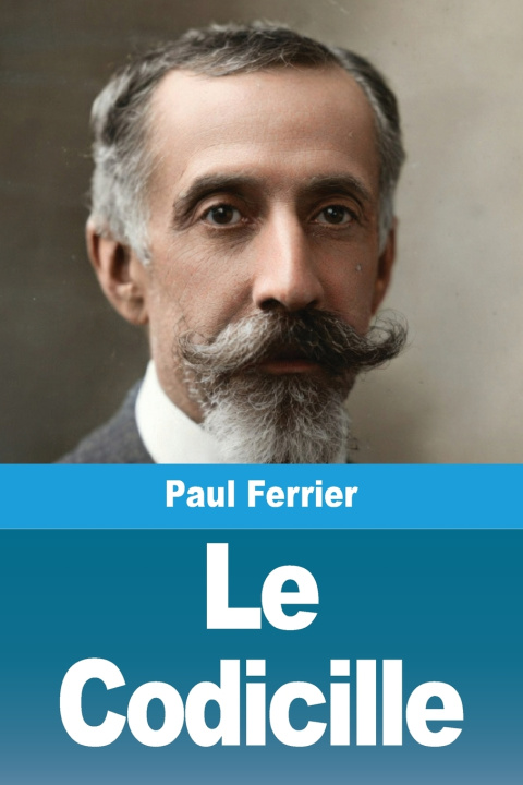 Knjiga Le Codicille Paul Ferrier