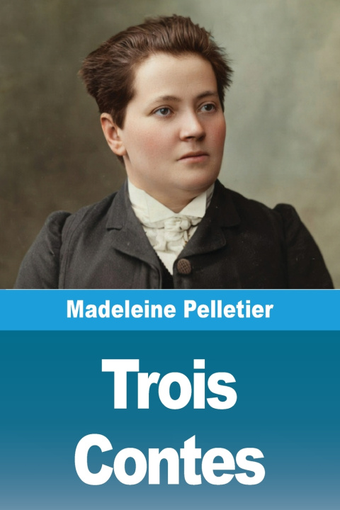 Kniha Trois Contes Madeleine Pelletier