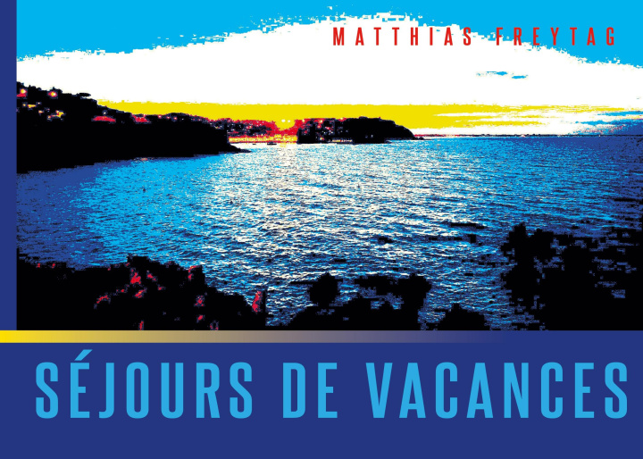 Könyv Séjours de vacances 