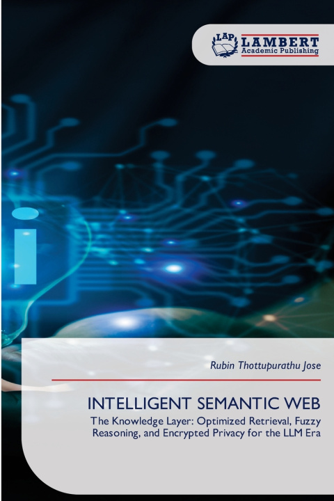 Kniha INTELLIGENT SEMANTIC WEB Rubin Thottupurathu Jose