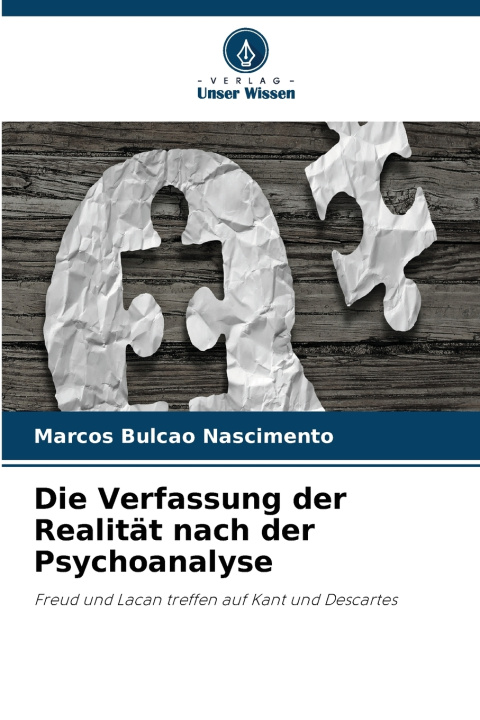 Kniha Die Verfassung der Realität nach der Psychoanalyse Marcos Bulcao Nascimento