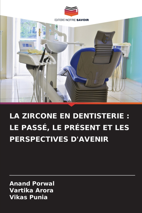 Kniha LA ZIRCONE EN DENTISTERIE Anand Porwal