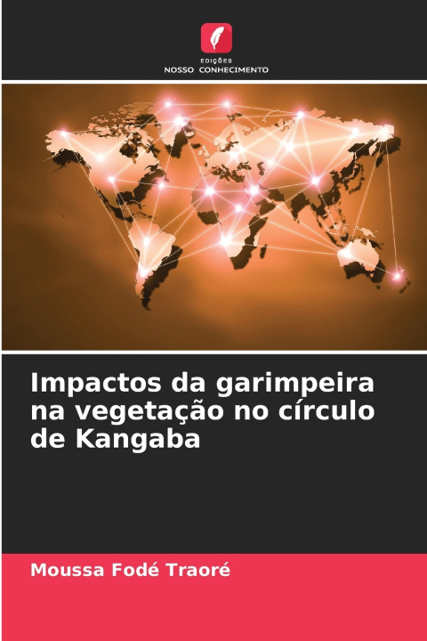 Knjiga Impactos da garimpeira na vegetação no círculo de Kangaba Moussa Fodé Traoré