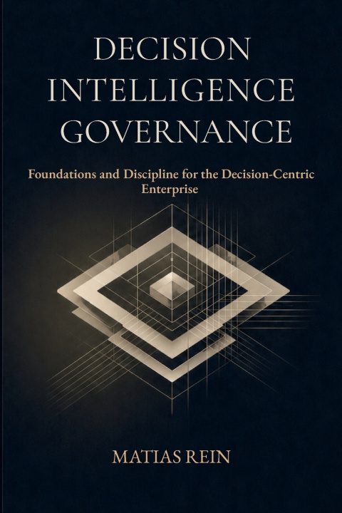 Kniha Decision Intelligence Governance MATIAS REIN