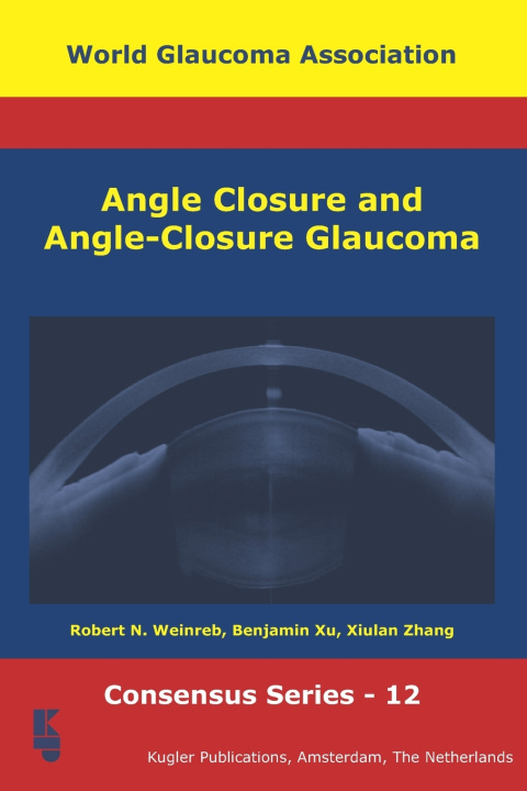 Kniha Angle closure and angle-closure glaucoma Robert N. Weinreb