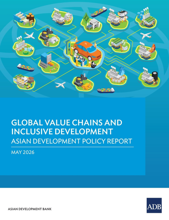 Kniha Global Value Chains and Inclusive Development Asian Development Bank