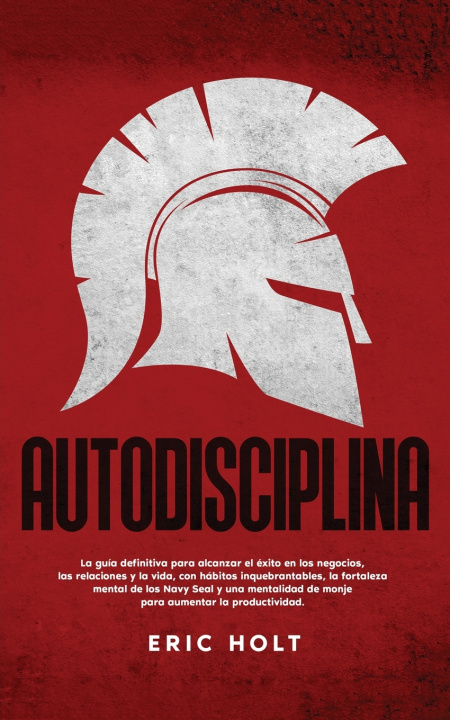 Kniha Autodisciplina Eric Holt