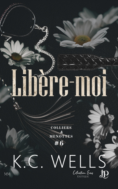 Könyv Libère-moi K.C. Wells