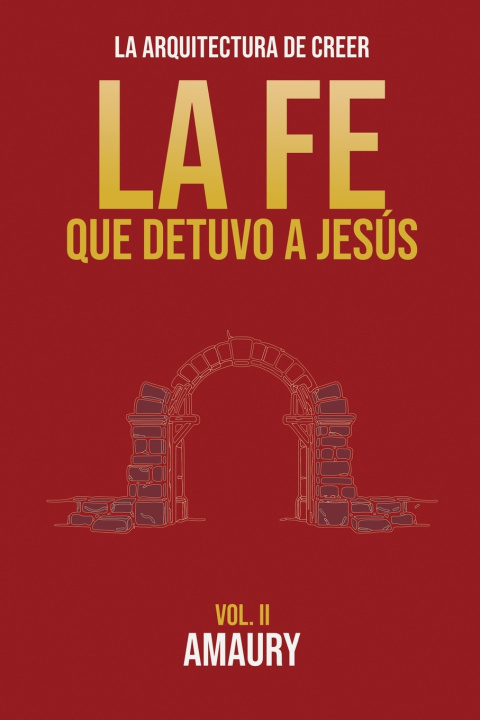 Kniha La Fe que Detuvo a Jesus Amaury
