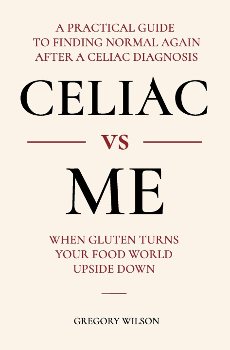 Kniha Celiac vs Me Gregory Wilson