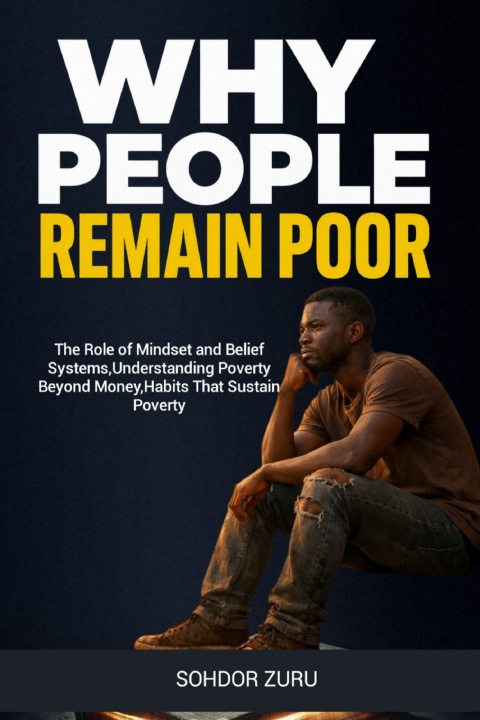Kniha WHY PEOPLE REMAIN POOR Sohdor Zuru