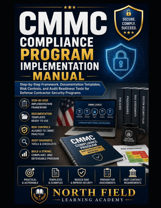 Kniha CMMC COMPLIANCE PROGRAM IMPLEMENTATION MANUAL NORTH FIELD LEARNING ACADEMY