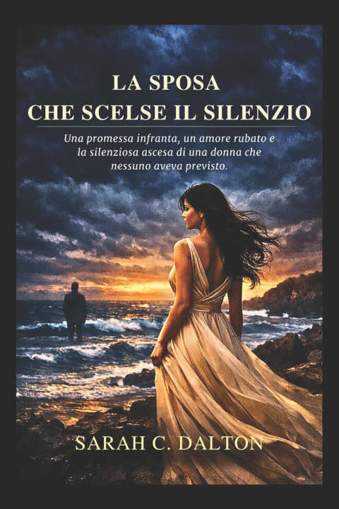 Buch La sposa che scelse il silenzio SARAH C. DALTON