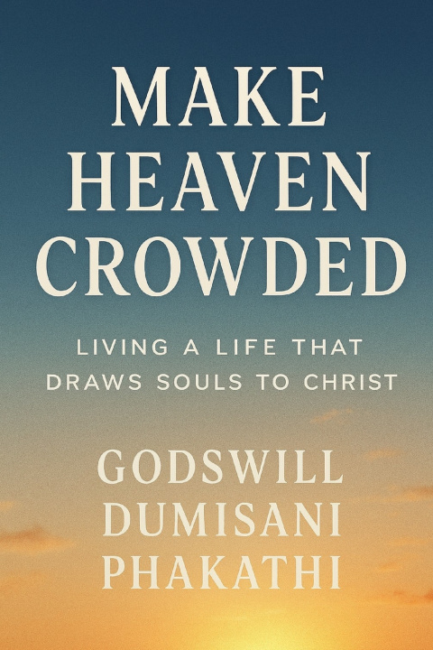Knjiga MAKE HEAVEN CROWDED Godswill Dumisani Phakathi