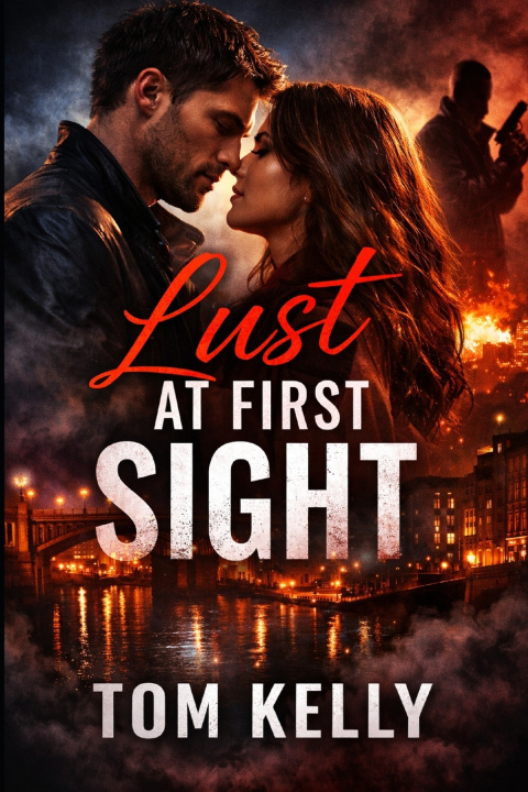 Kniha Lust At First Sight Tom Kelly