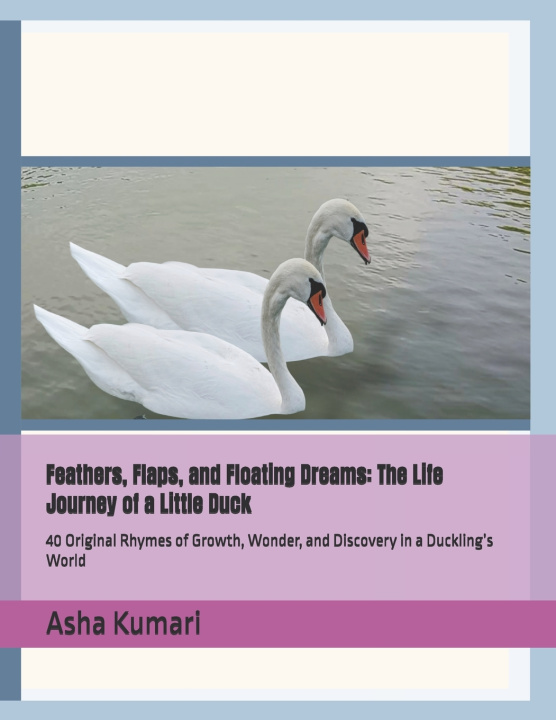 Kniha Feathers, Flaps, and Floating Dreams Asha Kumari