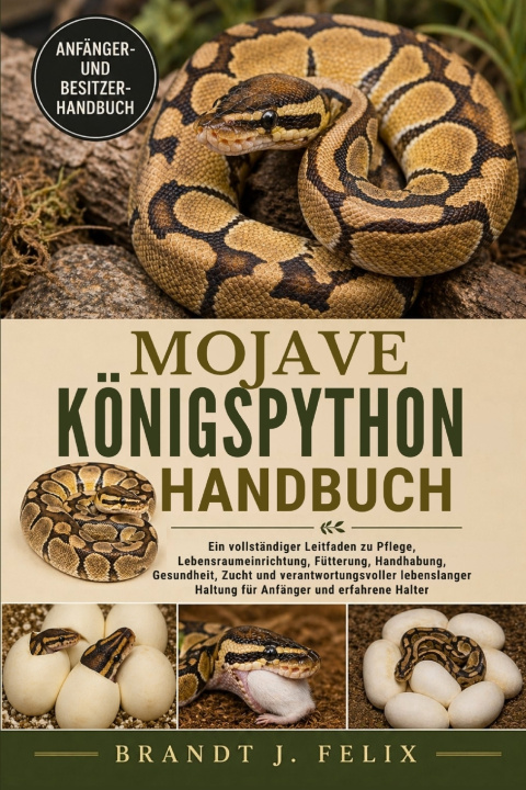 Kniha MOJAVE-KÖNIGSPYTHON-HANDBUCH BRANDT J. FELIX