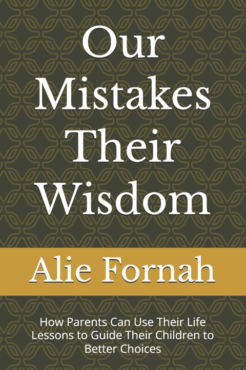 Knjiga Our Mistakes Their Wisdom Alie Fornah