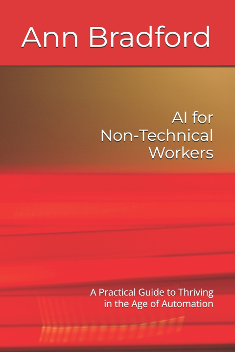 Kniha AI for Non‑Technical Workers Ann Bradford