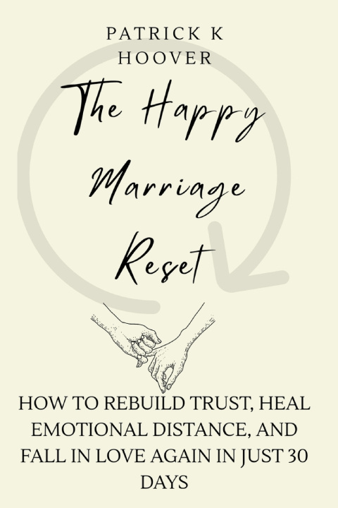 Kniha The Happy Marriage Reset Patrick k Hoover