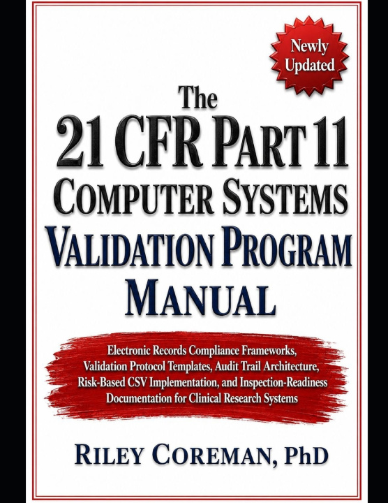 Kniha The 21 CFR Part 11 Computer Systems Validation Program Manual Riley Coreman