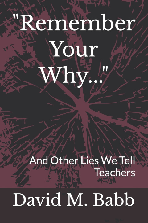 Kniha "Remember Your Why..." David M. Babb