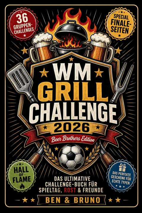 Knjiga WM GRILL CHALLENGE 2026 Ben & Bruno The Beer Brothers