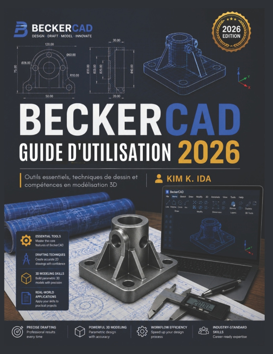 Kniha GUIDE D'UTILISATION DE BECKERCAD 2026 KIM K. IDA