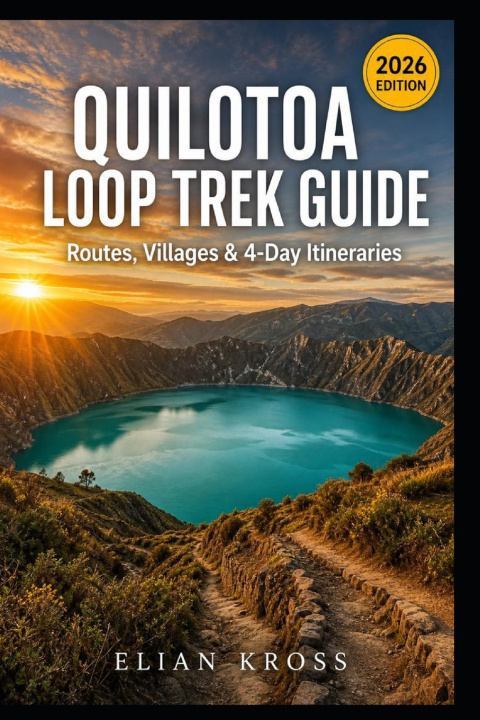 Kniha Quilotoa Loop Trek Guide ELIAN KROSS