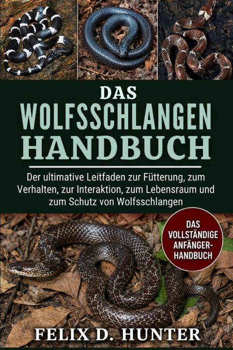 Buch DAS WOLFSSCHLANGEN HANDBUCH FELIX D. HUNTER