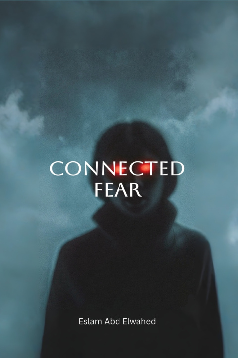 Kniha Connected Fear Eslam Abd Elwahed