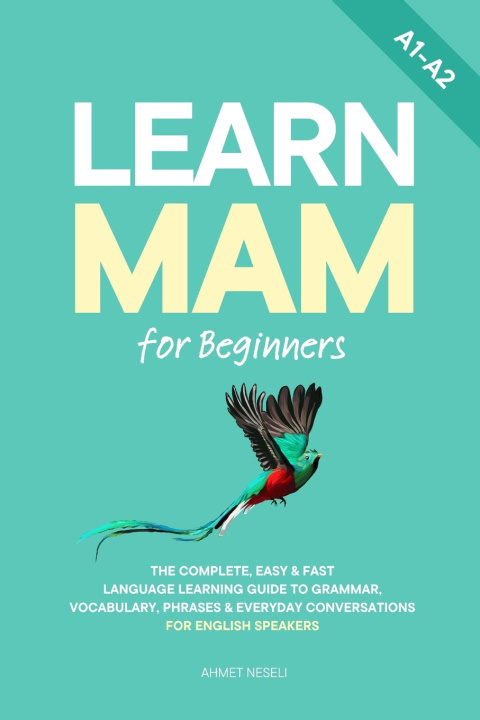Könyv Learn Mam for Beginners Ahmet Neseli