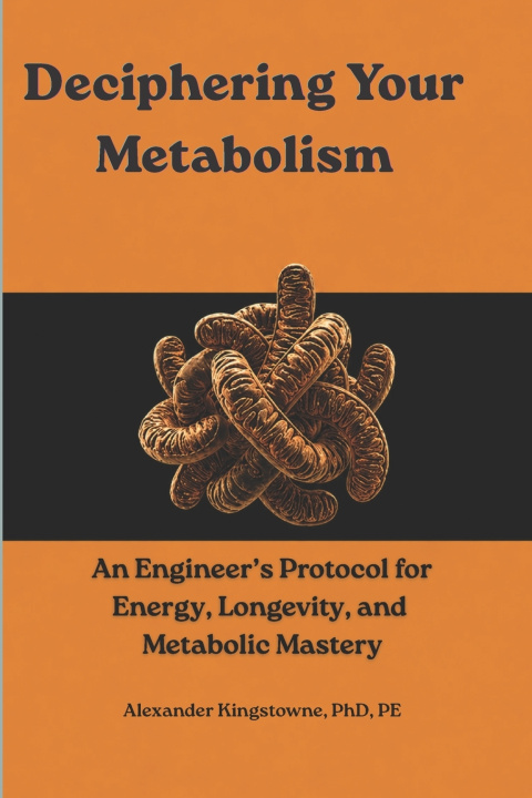 Kniha Deciphering Your Metabolism Alexander Kingstowne