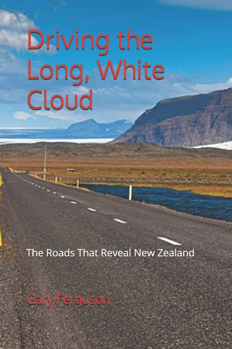 Kniha Driving the Long, White Cloud Gary Lee Ferguson