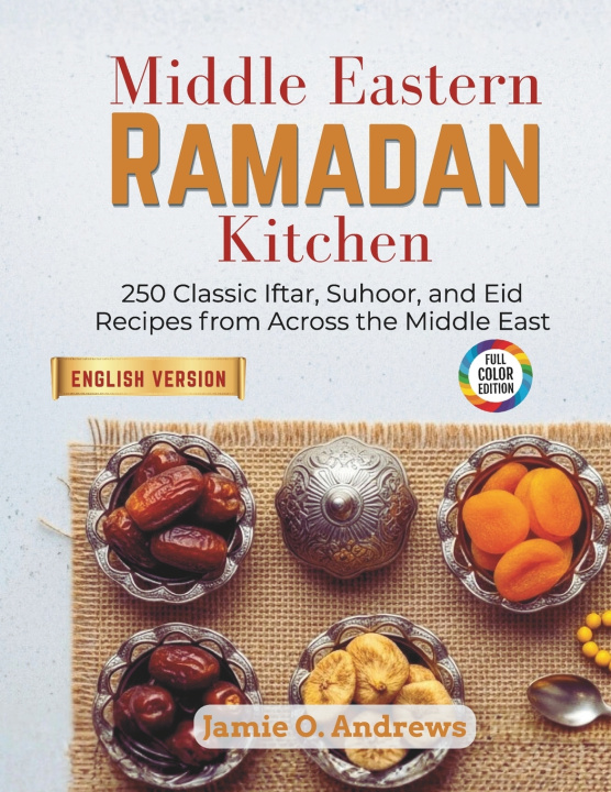 Kniha Middle Eastern Ramadan Kitchen Jamie O. Andrews
