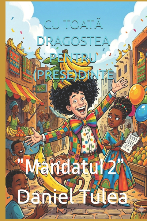 Kniha CU TOATĂ DRAGOSTEA PENTRU (PREȘE)DINTE Daniel Tulea