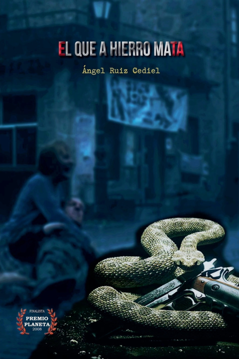 Buch El que a hierro mata Ángel Ruiz Cediel