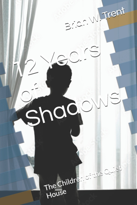 Knjiga 12 Years of Shadows Brian W. Trent