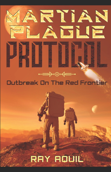 Kniha Martian Plague Protocol Ray Aquil