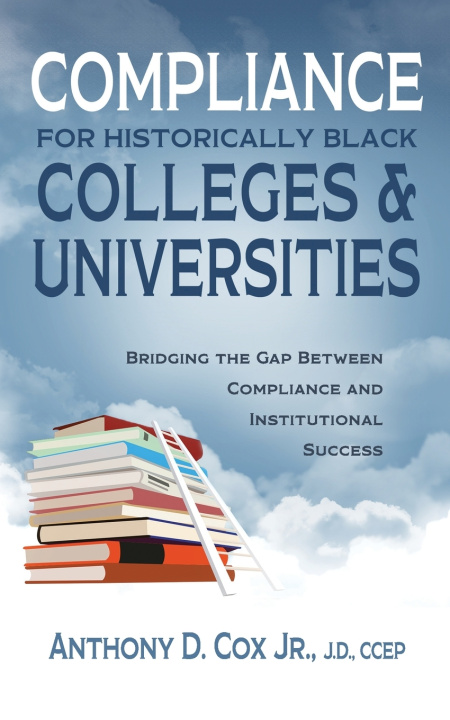 Knjiga Compliance for Historically Black Colleges and Universities Anthony Cox Jr.