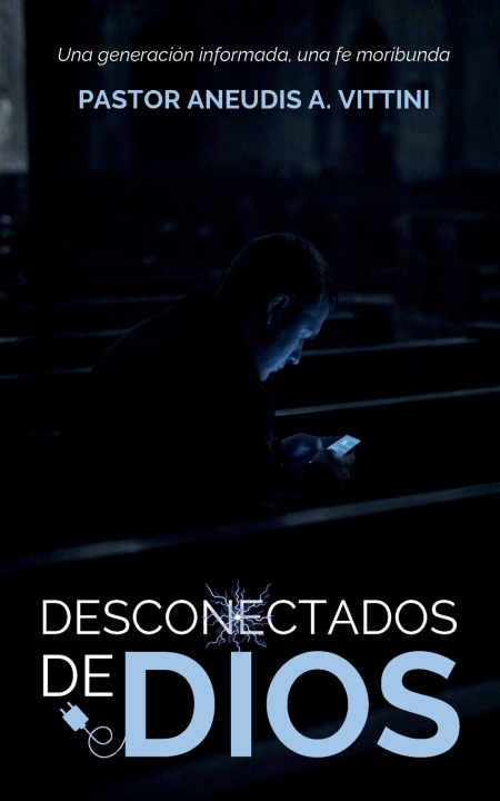 Kniha DESCONECTADOS DE DIOS ANEUDIS A. VITTINI