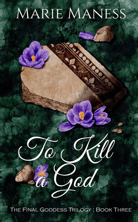 Kniha To Kill a God Marie Maness