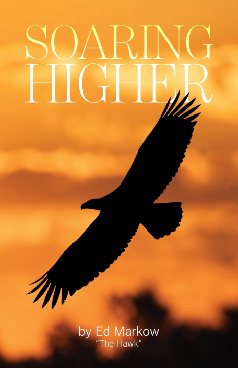 Kniha Soaring Higher Ed Markow