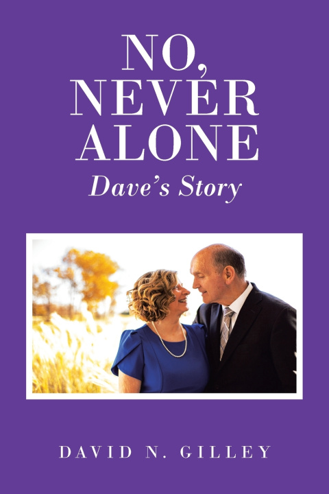 Knjiga No, Never Alone David N. Gilley