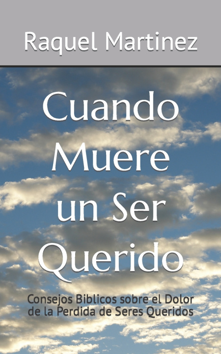 Kniha Cuando Muere un Ser Querido Raquel Martinez