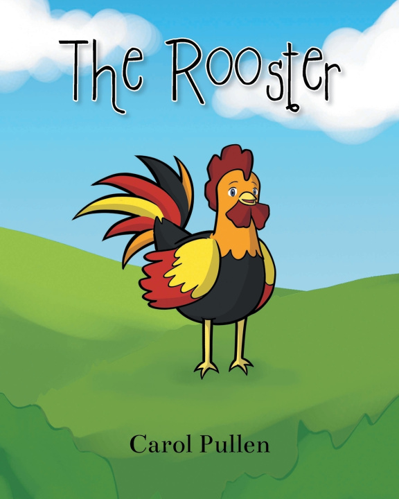 Kniha The Rooster Carol Pullen