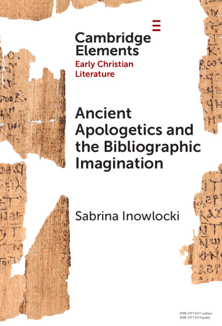 Kniha Ancient Apologetics and the Bibliographic Imagination Sabrina Inowlocki